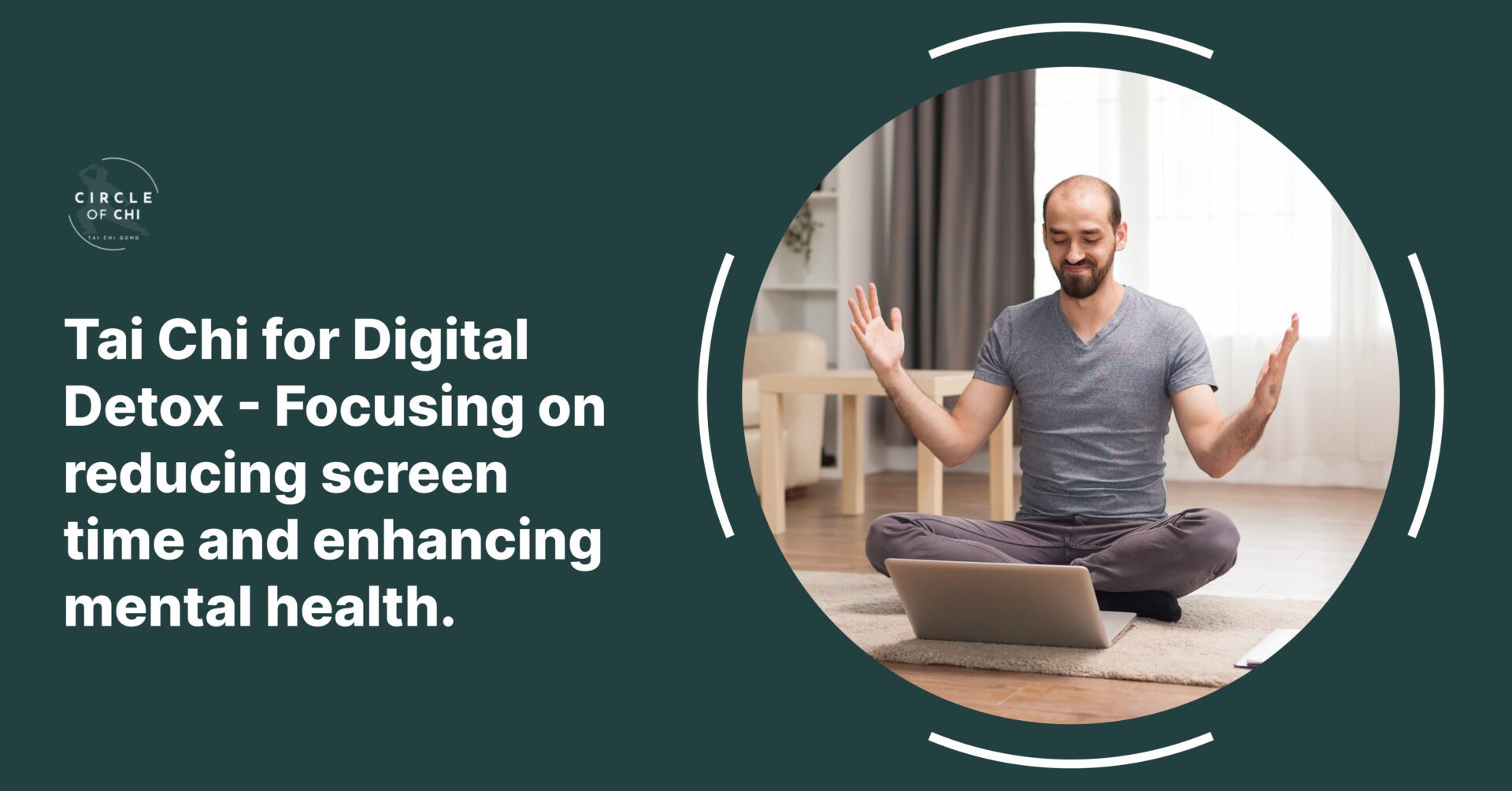 Tai Chi for Digital Detox – Focusing on reducing screen time and enhancing mental health.