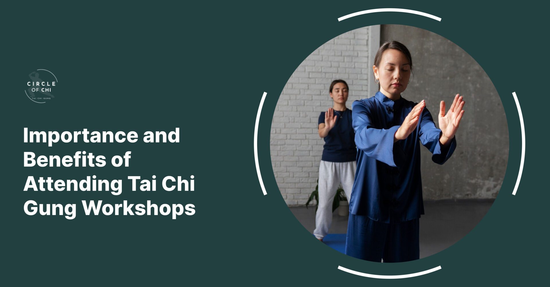 Importance and Benefits of Attending Tai Chi Gung Workshops