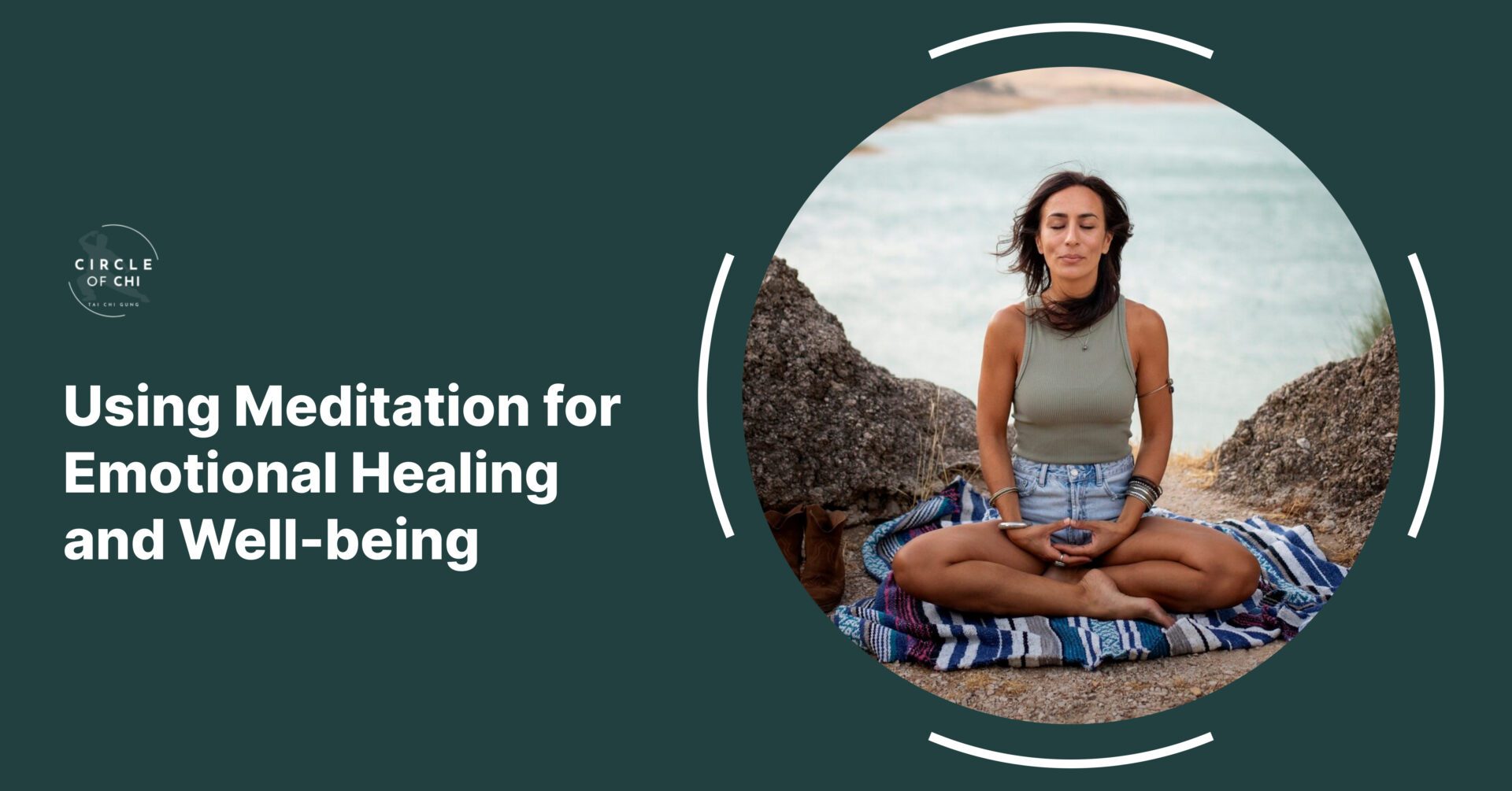 Using Meditation for Emotional Healing and Well-being